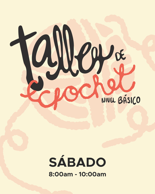 Taller Básico De Crochet (Sábado, 8 am - 10 am)